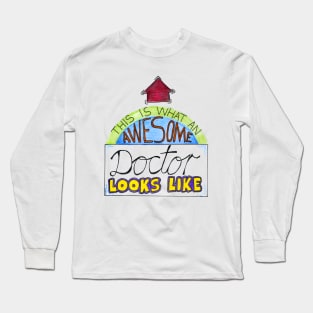 This Is An Awesome Doctor Long Sleeve T-Shirt